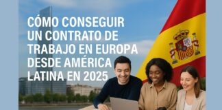 Cómo Conseguir un Contrato de Trabajo en Europa desde América Latina en 2025 Contrato de Trabajo en Europa 2025 como Conseguir un Contrato de Trabajo en Europa desde América Latina en 2025 Work in Europe 2025