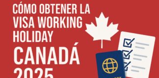Visa Working Holiday para Canadá 2025: Requisitos, Solicitud y Consejos para Extranjeros Visa Working Holiday para Canadá 2025 Requisitos, Solicitud y Consejos para Extranjeros Working Holiday Visa for Canada 2025 Requirements